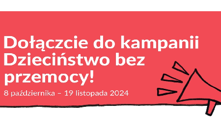 Kampania dzieciństwo bez przemocy.