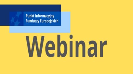 Punkt Informacyjny Funduszy Europejskich - Webinar